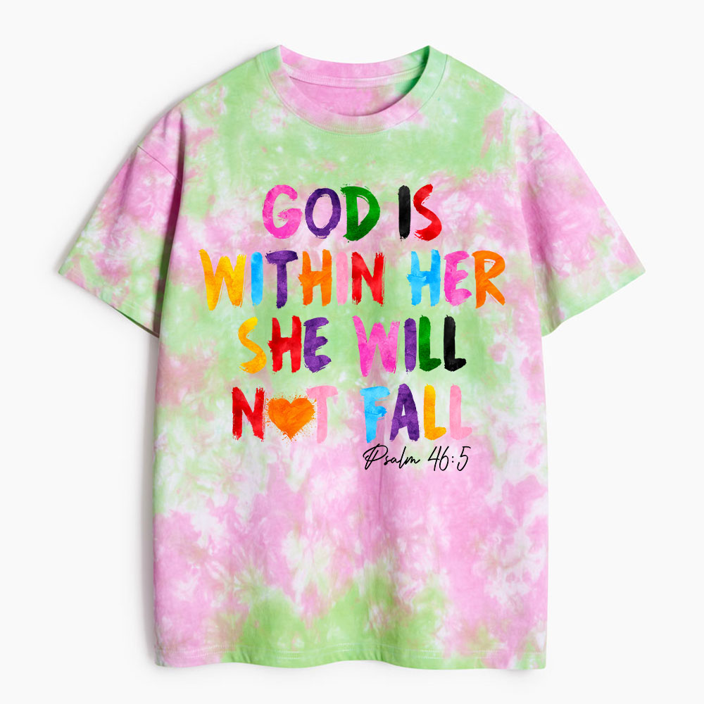 God Is Within Her She Will Not Fall Heavy Cotton Tie Dye T-Shirt