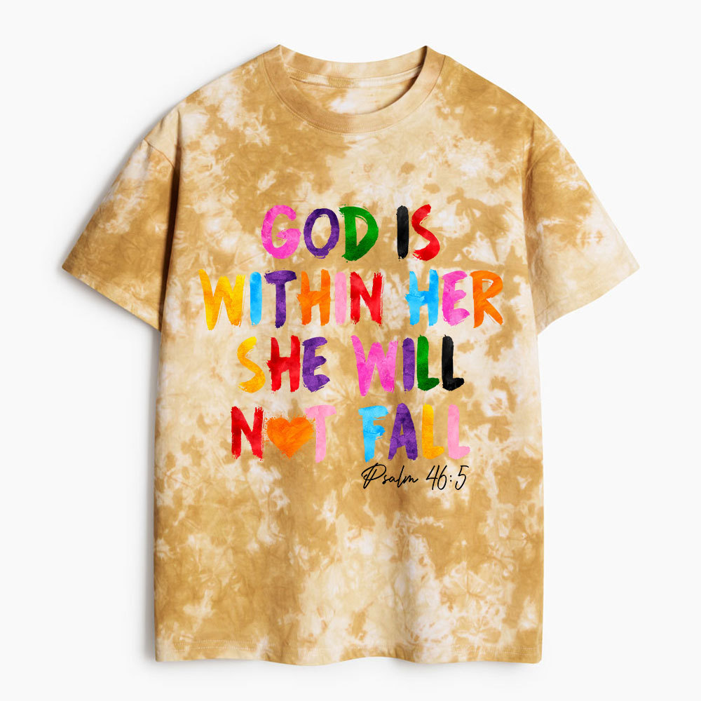 God Is Within Her She Will Not Fall Heavy Cotton Tie Dye T-Shirt
