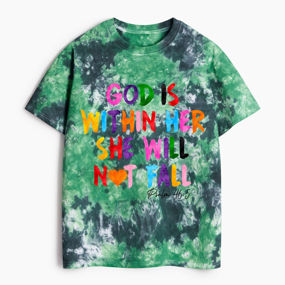 God Is Within Her She Will Not Fall Heavy Cotton Tie Dye T-Shirt