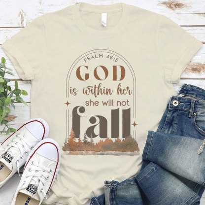 God Is Within Her She Will Not Fall Christian T-Shirt