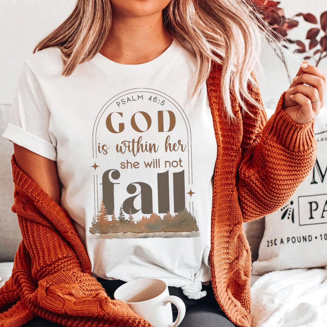 God Is Within Her She Will Not Fall Christian T-Shirt