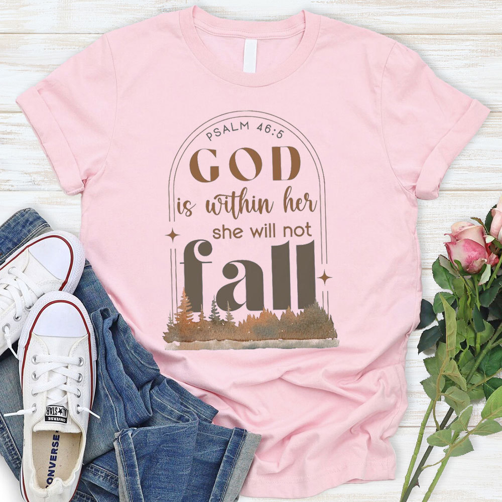 God Is Within Her She Will Not Fall Christian T-Shirt