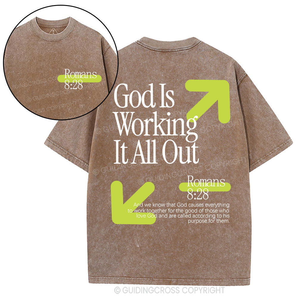 God Is Working It All Out Christian Washed T-Shirt