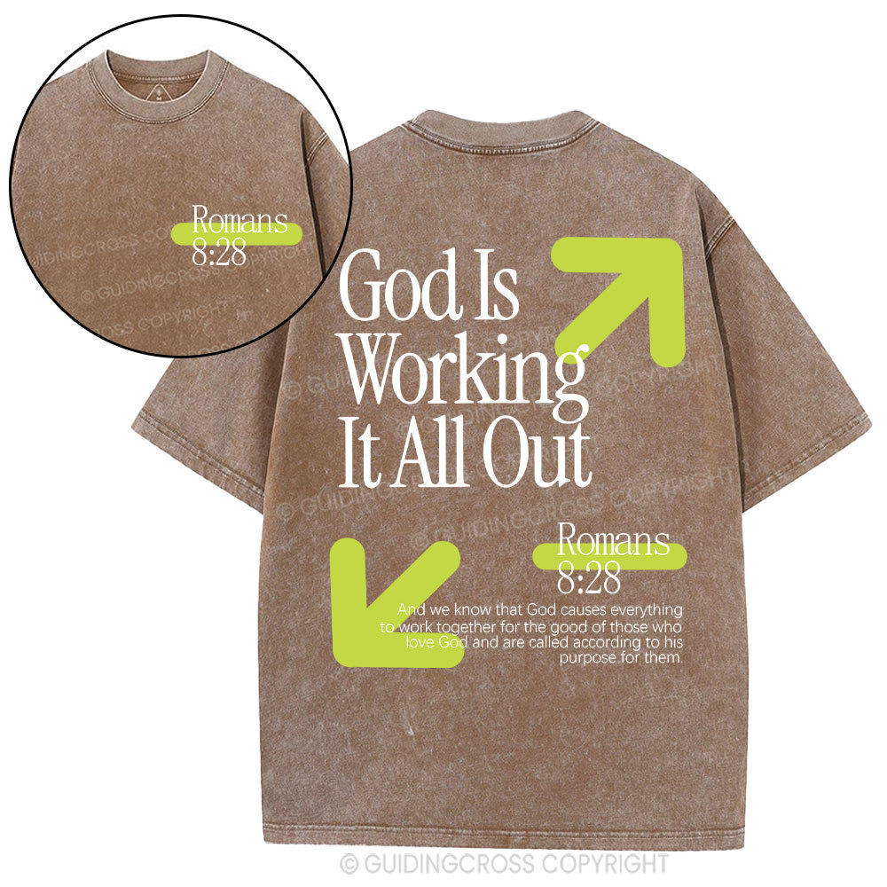 God Is Working It All Out Christian Washed T-Shirt