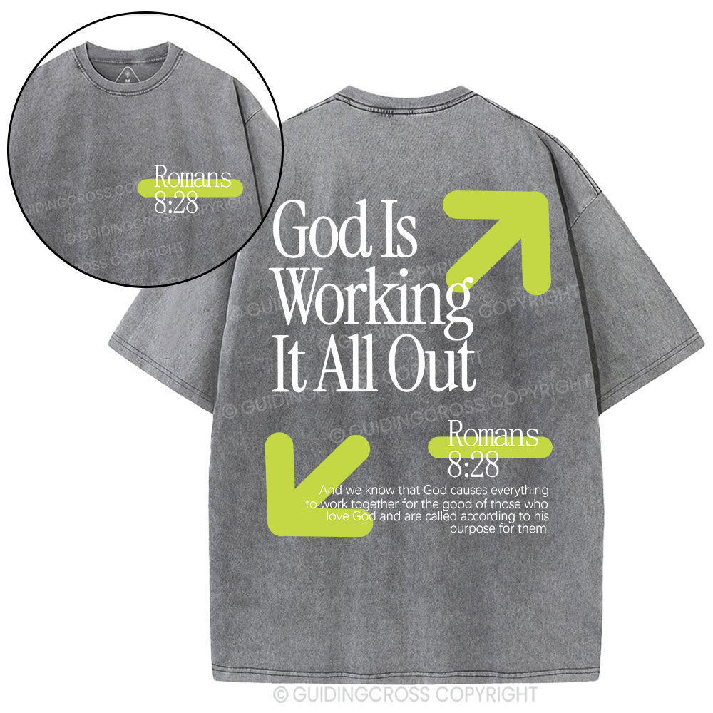 God Is Working It All Out Christian Washed T-Shirt