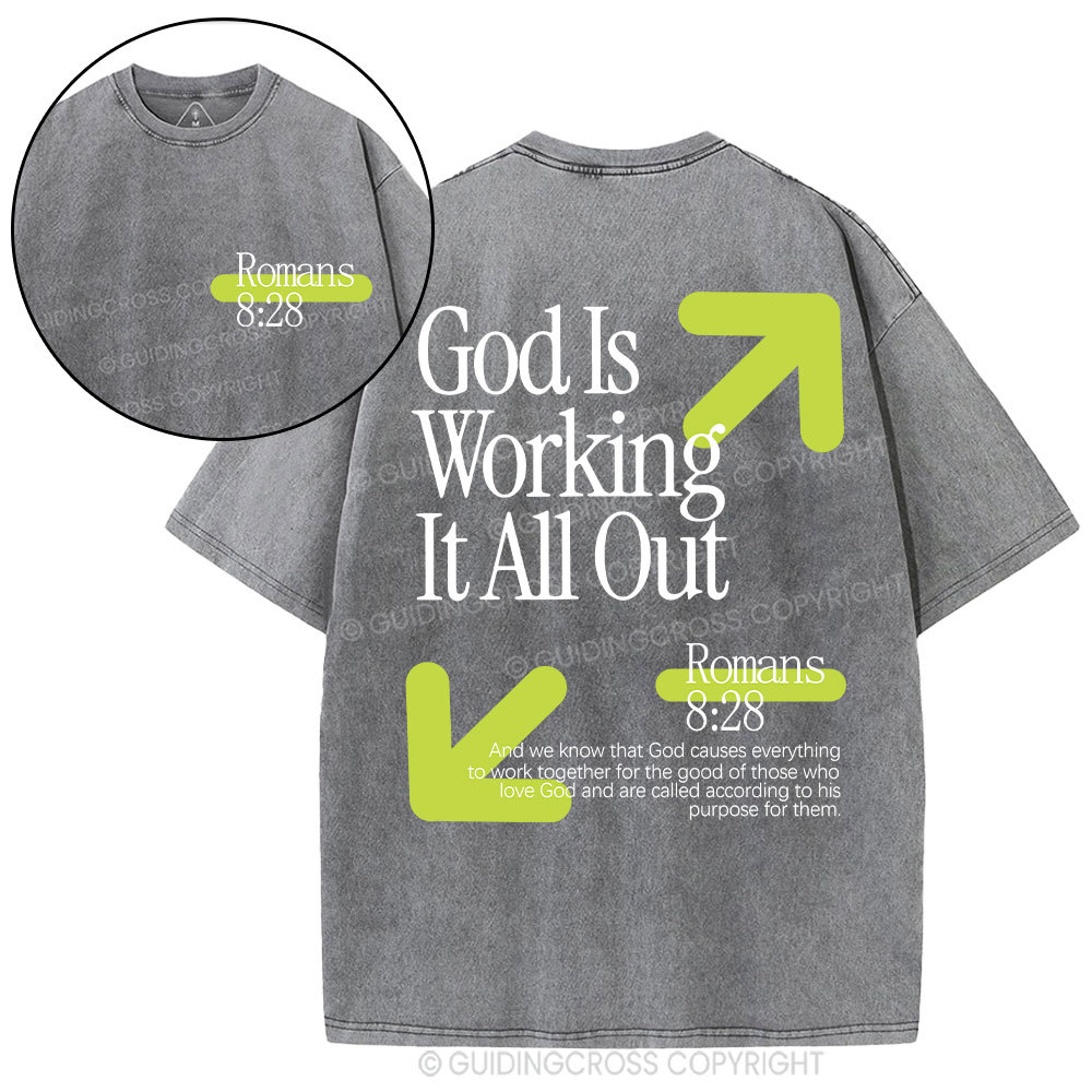 God Is Working It All Out Christian Washed T-Shirt