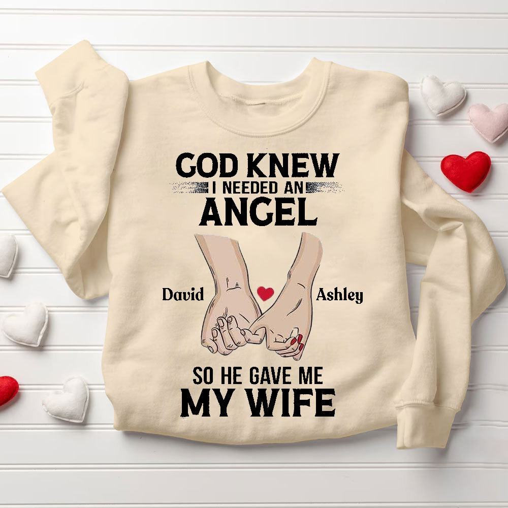 Personalized Name God Knew I Needed An Angel & A Guradian So He Gave Me My Wife &Husband Christian Couple Sweatshirt