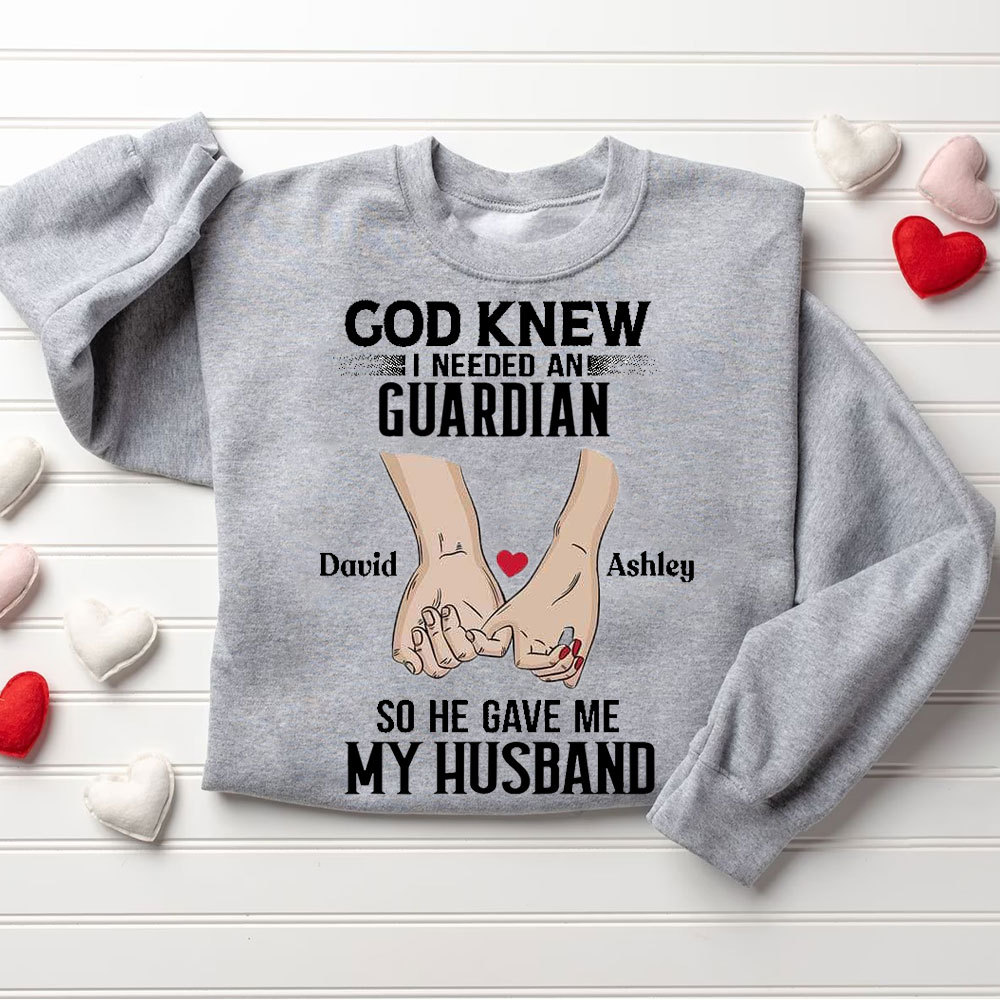 Personalized Name God Knew I Needed An Angel & A Guradian So He Gave Me My Wife &Husband Christian Couple Sweatshirt