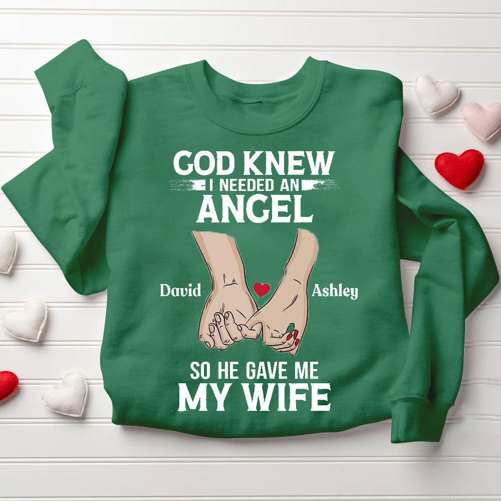 Personalized Name God Knew I Needed An Angel & A Guradian So He Gave Me My Wife &Husband Christian Couple Sweatshirt