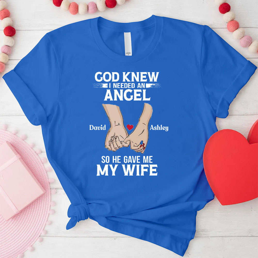 God Knew Me Need An Angel Christian T-Shirt