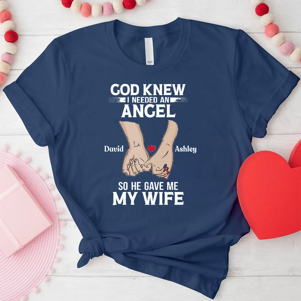 God Knew Me Need An Angel Christian T-Shirt