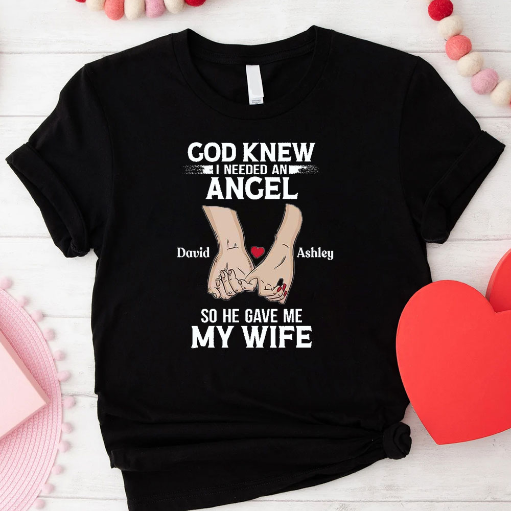 I Asked God For An Angel He Sent Me My Nurse Wife T-Shirt