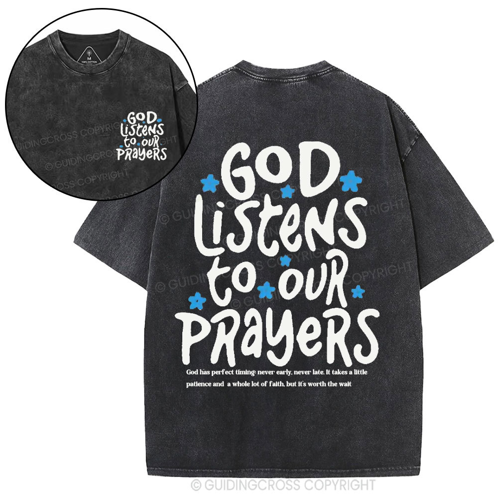 God Listens To Our Prayers Christian Washed T-Shirt