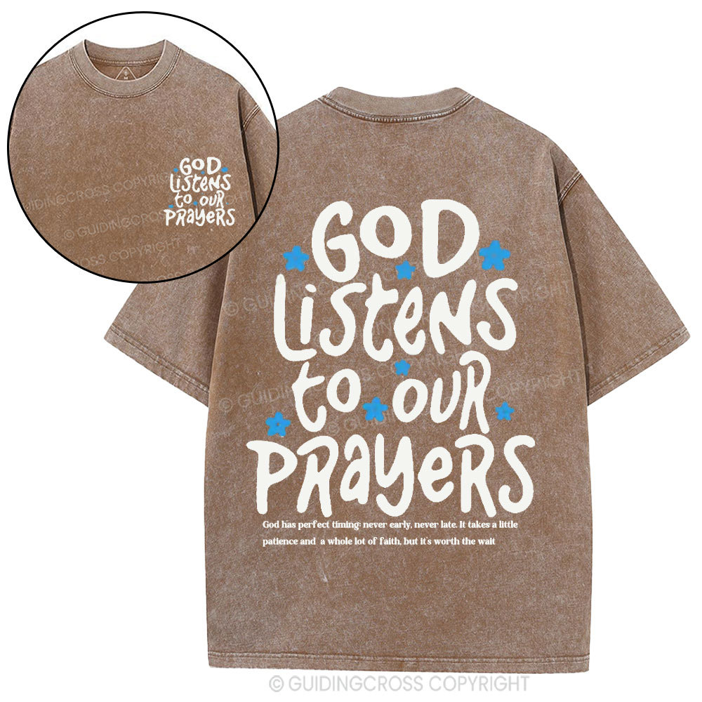 God Listens To Our Prayers Christian Washed T-Shirt