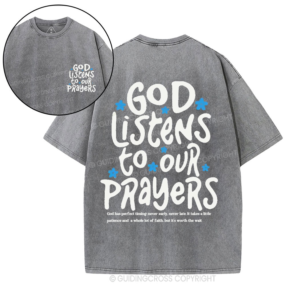 God Listens To Our Prayers Christian Washed T-Shirt