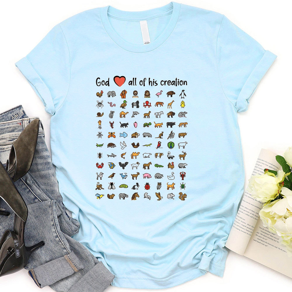 God Love All Of His Creation Christian T-Shirt
