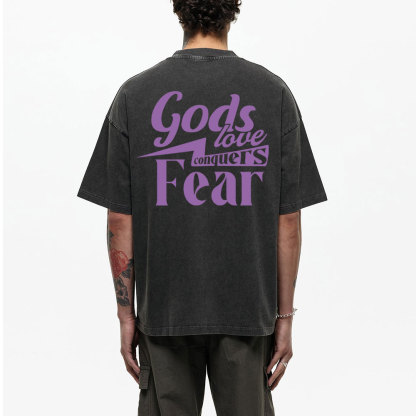 God Love Conquers Fear Christian Washed T-Shirt
