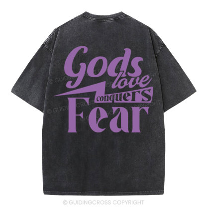 God Love Conquers Fear Christian Washed T-Shirt