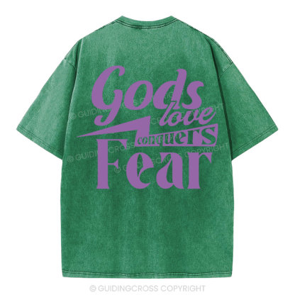 God Love Conquers Fear Christian Washed T-Shirt