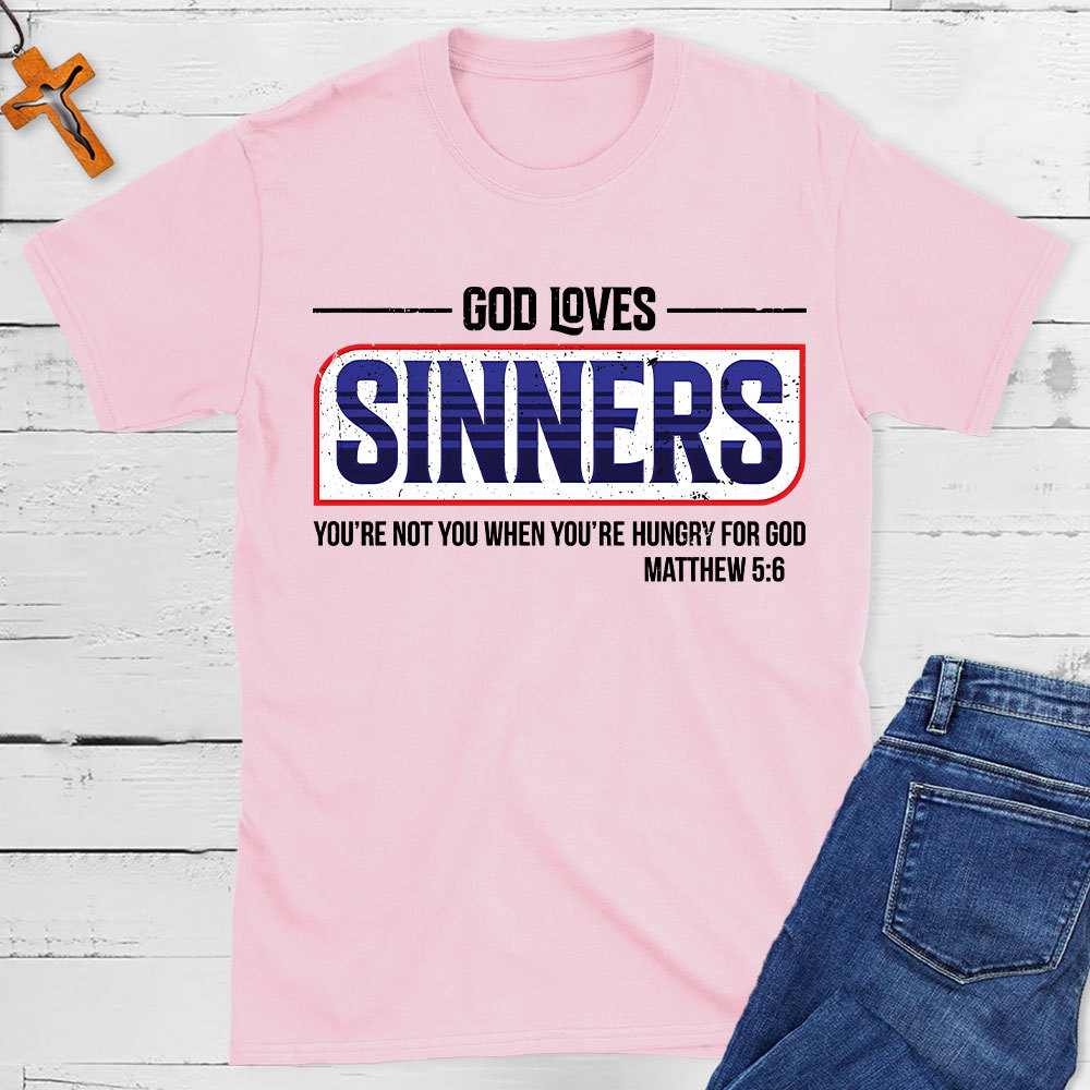 God Loves Sinners Christian T-Shirt