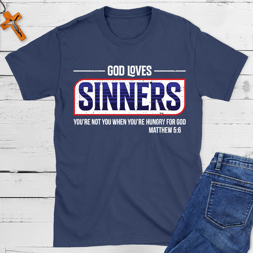 God Loves Sinners Christian T-Shirt