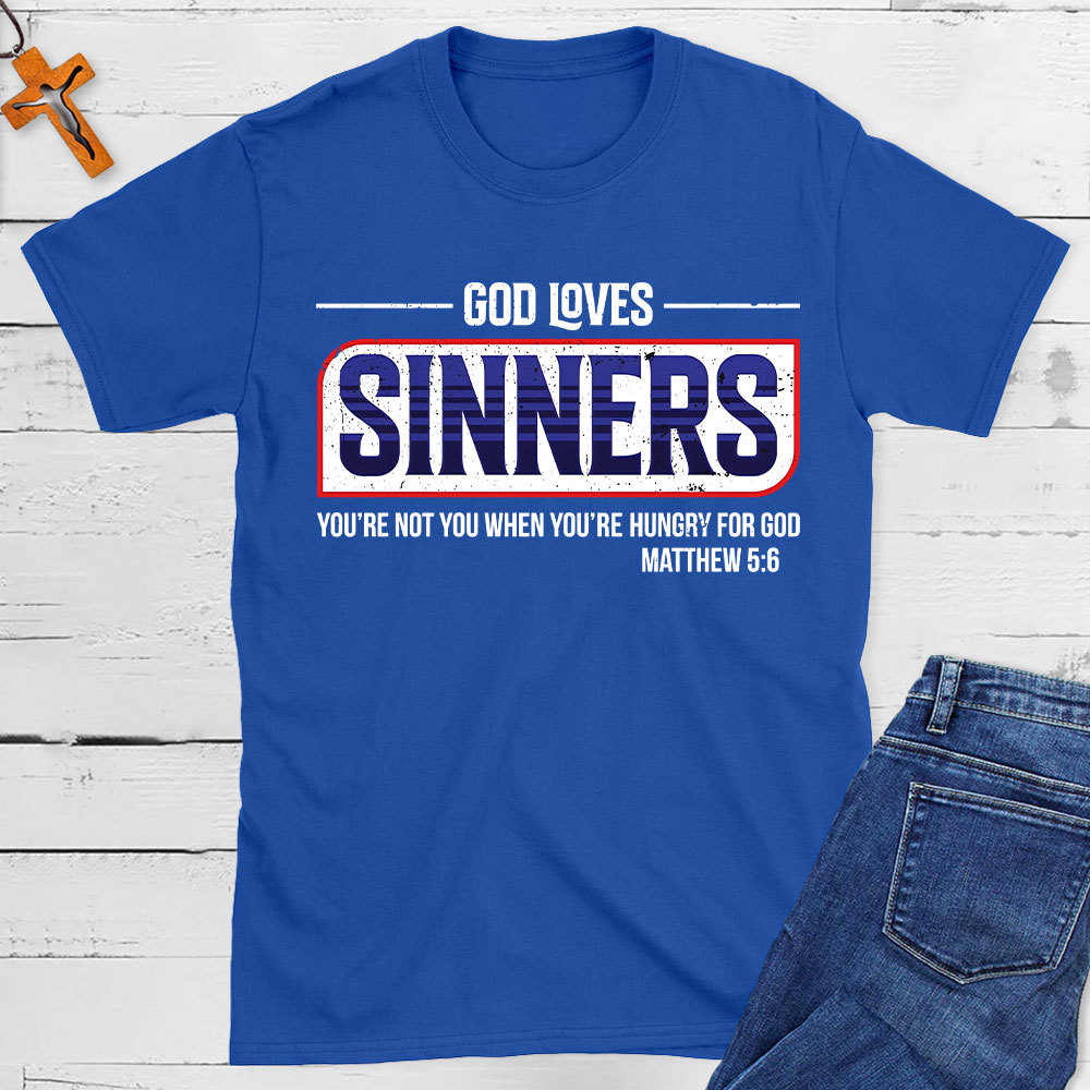 God Loves Sinners Christian T-Shirt