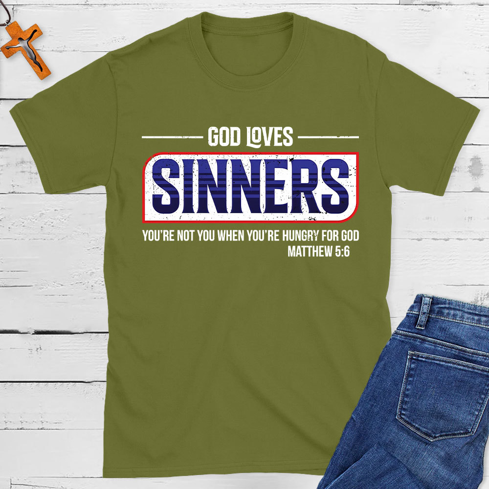 God Loves Sinners Christian T-Shirt