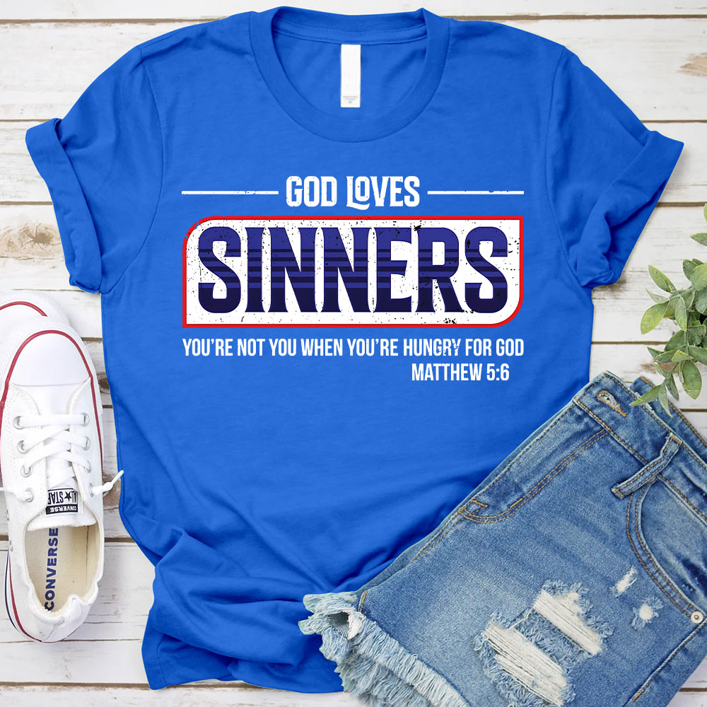 God Loves Sinners Christian T-Shirt