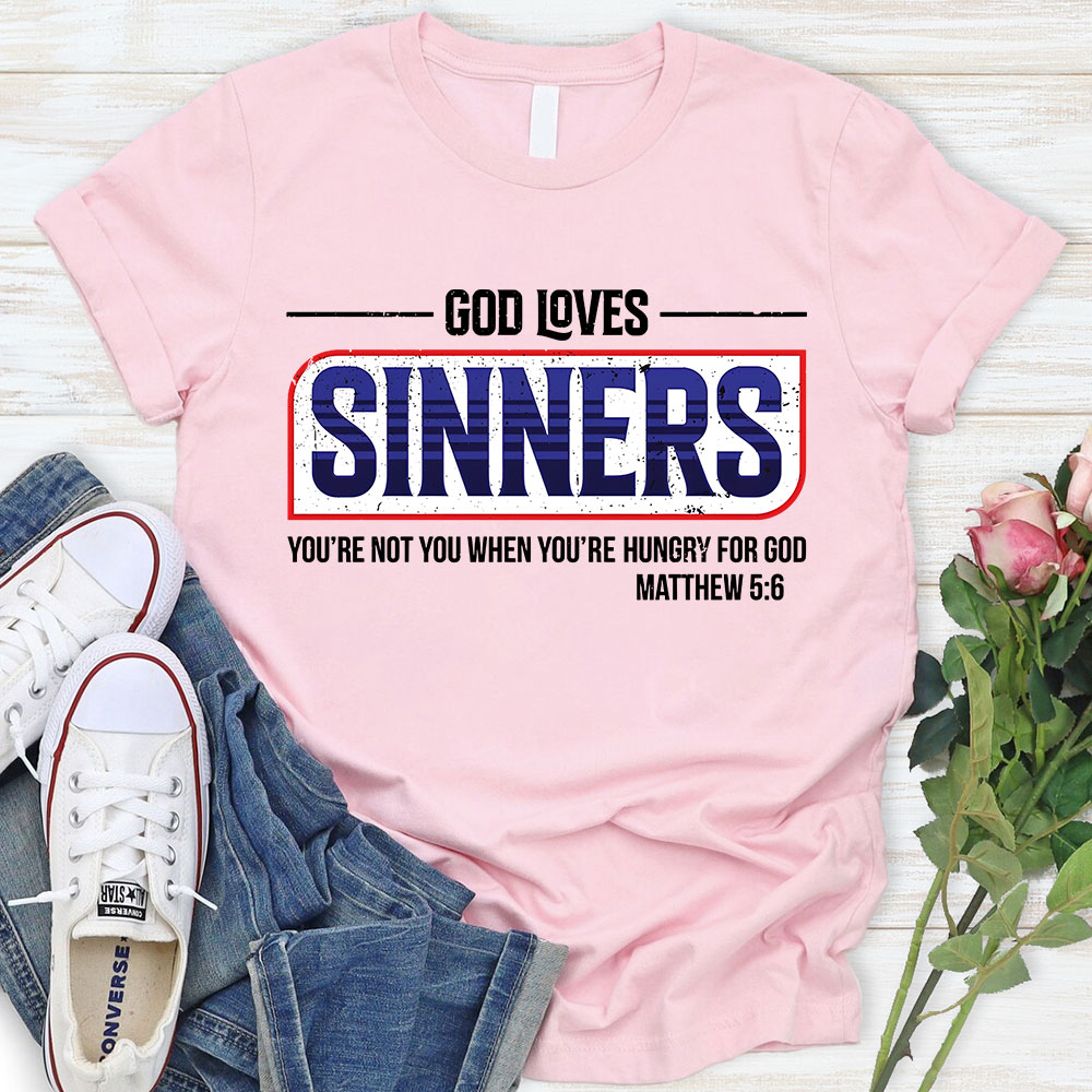 God Loves Sinners Christian T-Shirt