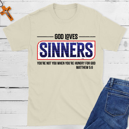 God Loves Sinners Christian T-Shirt