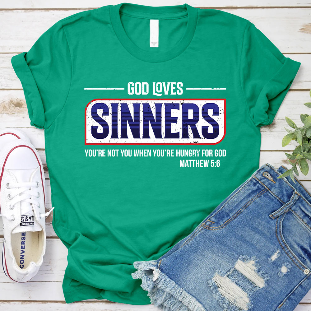 God Loves Sinners Christian T-Shirt