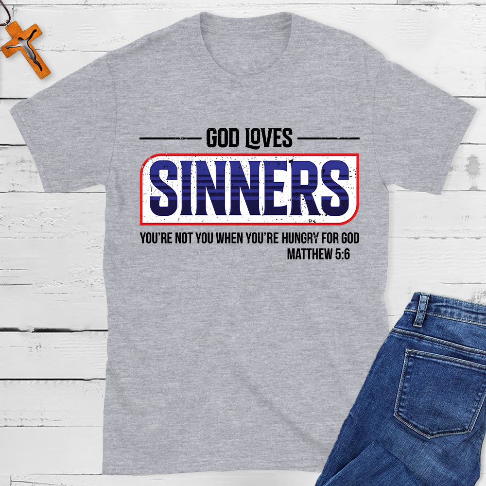 God Loves Sinners Christian T-Shirt
