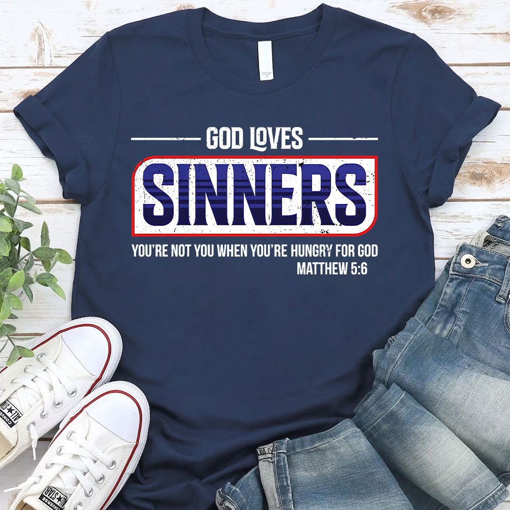 God Loves Sinners Christian T-Shirt