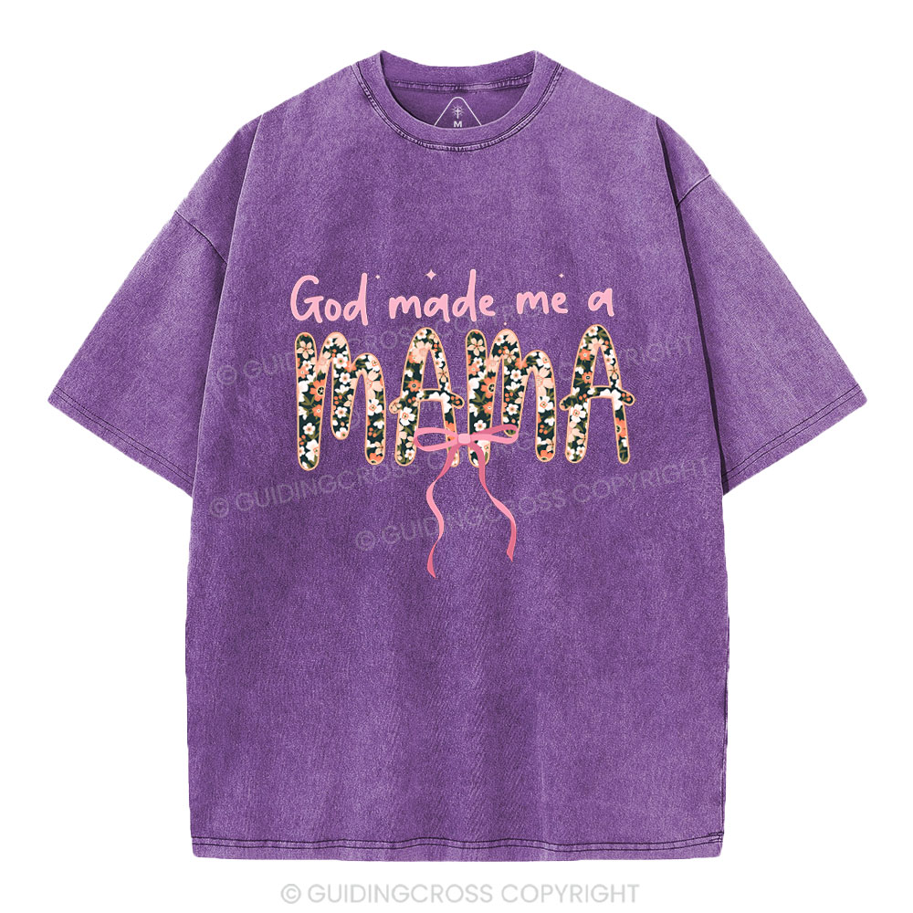 God Made Me A Mama Christian Washed T-Shirt