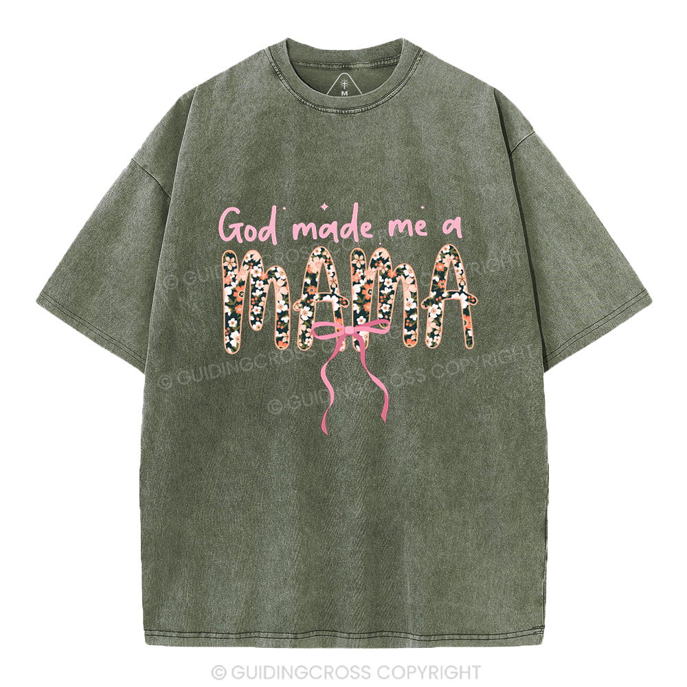 God Made Me A Mama Christian Washed T-Shirt