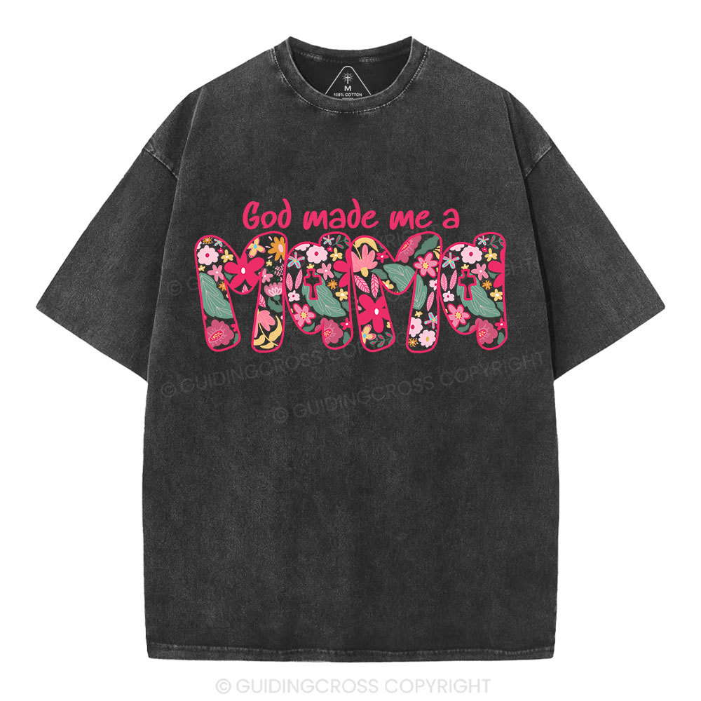 God Made Me A  Mama Christian Washed T-Shirt