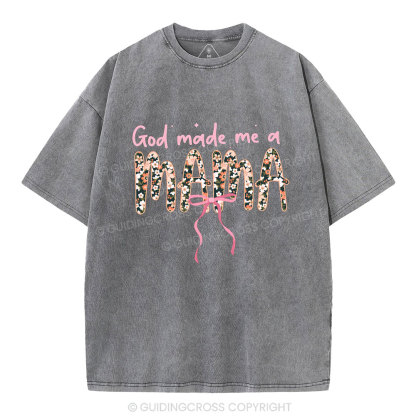 God Made Me A Mama Christian Washed T-Shirt