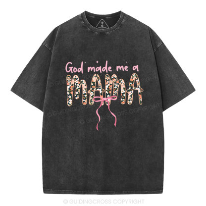 God Made Me A Mama Christian Washed T-Shirt