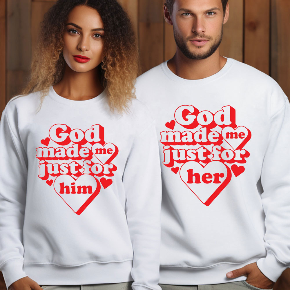 God Made Me Just For Her & Him Christian Couple Sweatshirt