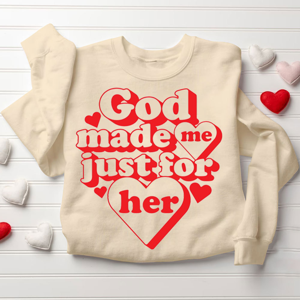 God Made Me Just For Her & Him Christian Couple Sweatshirt