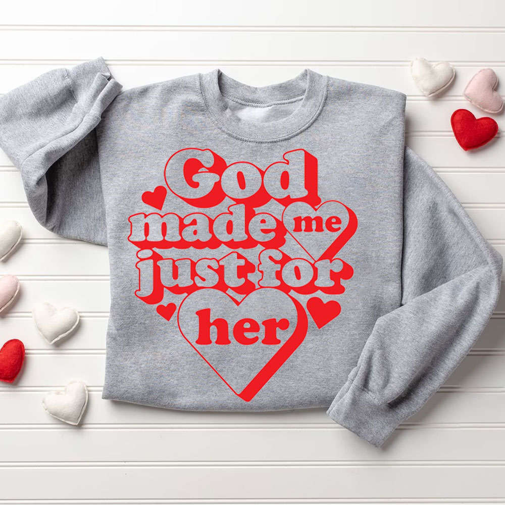 God Made Me Just For Her & Him Christian Couple Sweatshirt