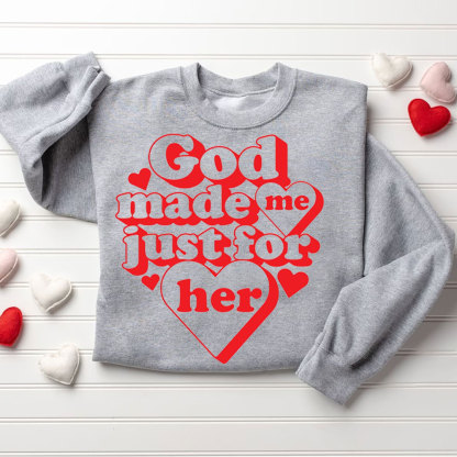 God Made Me Just For Her & Him Christian Couple Sweatshirt