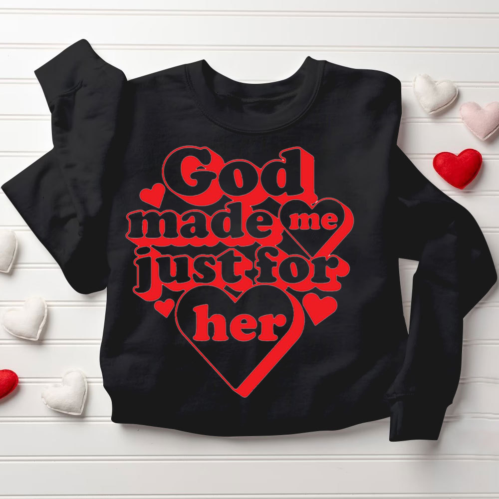 God Made Me Just For Her & Him Christian Couple Sweatshirt