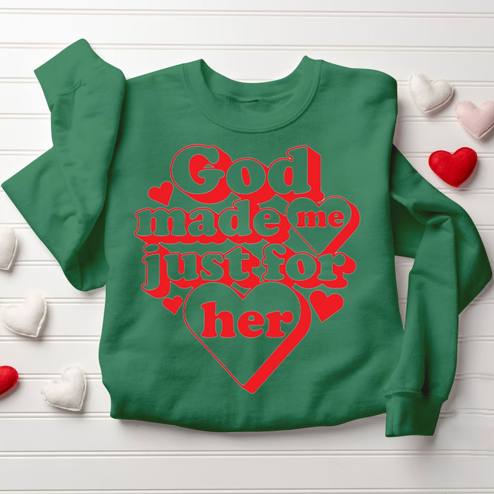 God Made Me Just For Her & Him Christian Couple Sweatshirt