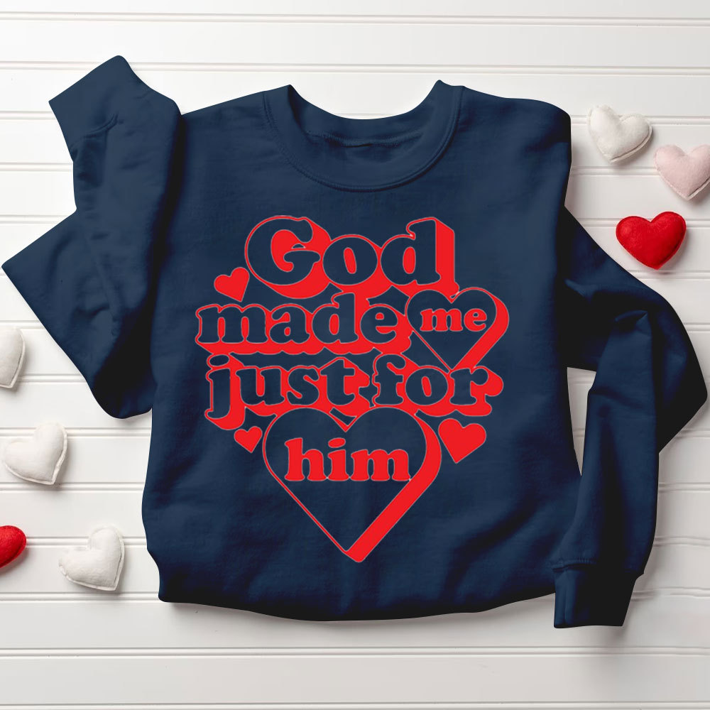 God Made Me Just For Her & Him Christian Couple Sweatshirt