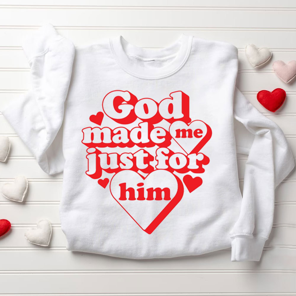 God Made Me Just For Her & Him Christian Couple Sweatshirt