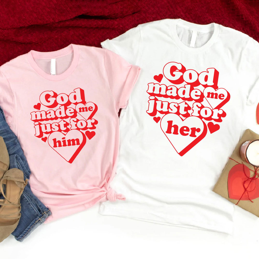 God Made Me Just For Him Christian T-Shirt