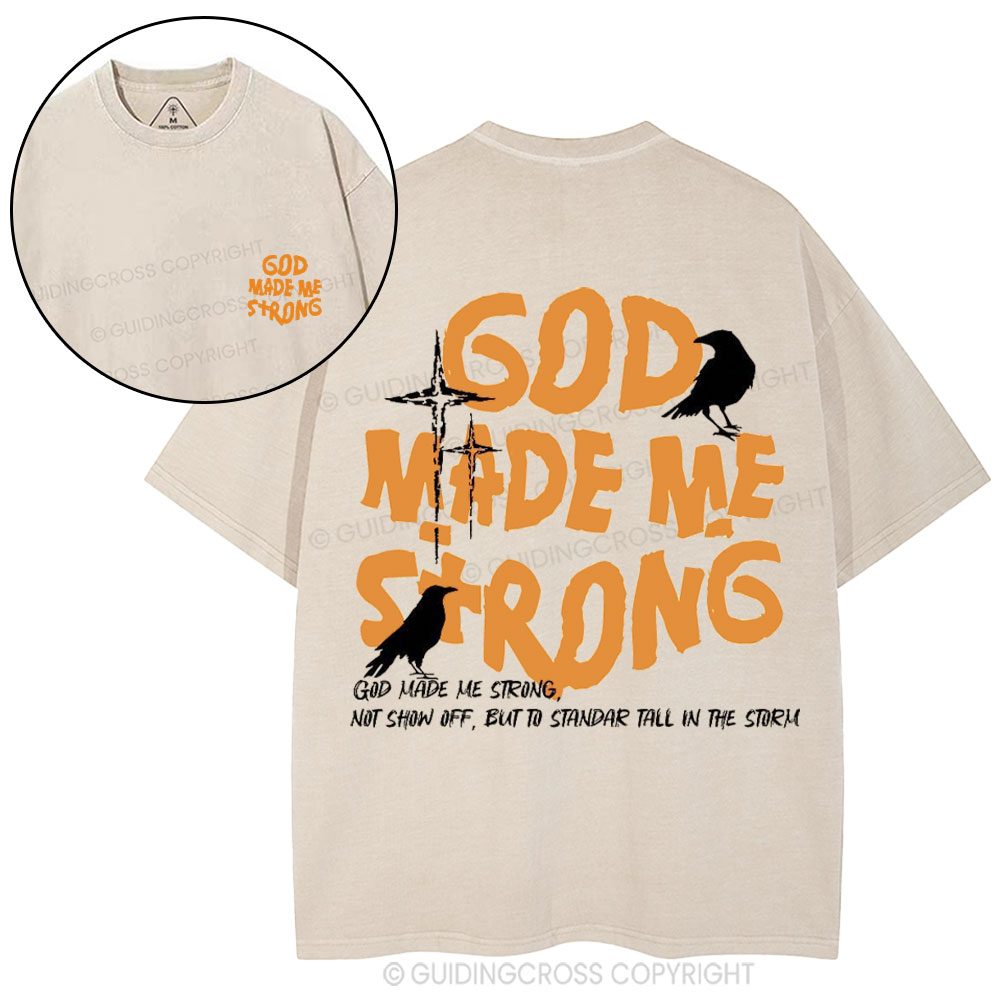 God Made Me Strong Christian Washed T-Shirt