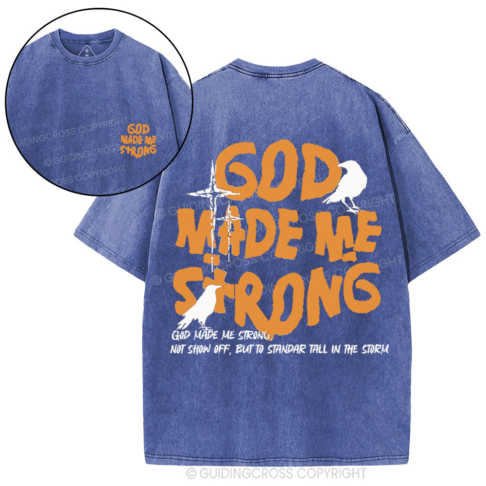 God Made Me Strong Christian Washed T-Shirt