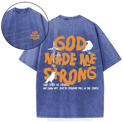 God Made Me Strong Christian Washed T-Shirt